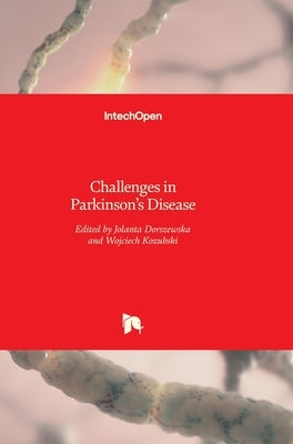 Challenges in Parkinson's Disease by Dorszewska, Jolanta