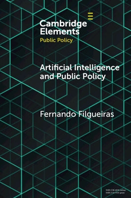 Artificial Intelligence and Public Policy by Filgueiras, Fernando