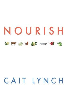 Nourish by Lynch, Cait
