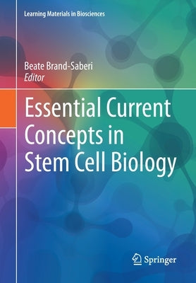 Essential Current Concepts in Stem Cell Biology by Brand-Saberi, Beate