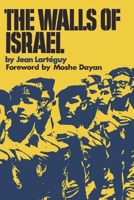 The Walls of Israel by Lartéguy, Jean