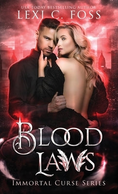 Blood Laws by Foss, Lexi C.
