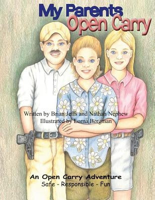 My Parents Open Carry by Nephew, Nathan