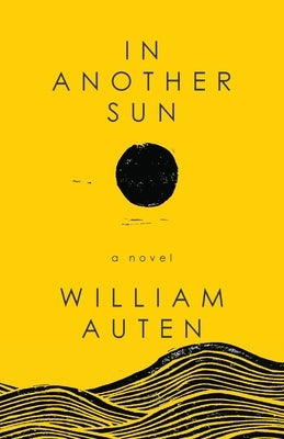 In Another Sun by Auten, William