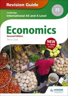 Cambridge International As/A Level Economics Revision Guide Second Edition by Cook, Terry
