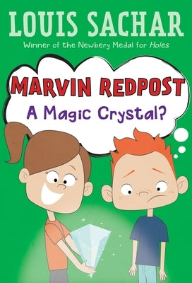Marvin Redpost #8: A Magic Crystal? by Sachar, Louis