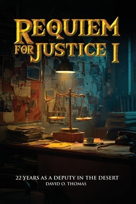 Requiem for Justice I by O. Thomas, David