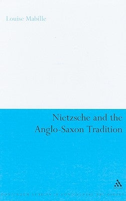 Nietzsche and the Anglo-Saxon Tradition by Mabilleau, Leopold