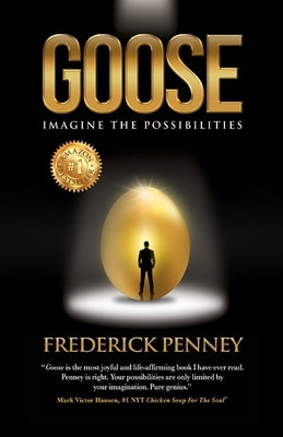 Goose: Imagine the Possibilities by Penney, Frederick W.