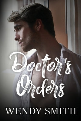 Doctor's Orders by Smith, Wendy