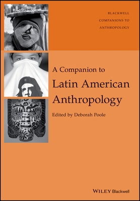 A Companion to Latin American Anthropology by Poole, Deborah