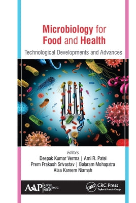 Microbiology for Food and Health: Technological Developments and Advances by Kumar Verma, Deepak