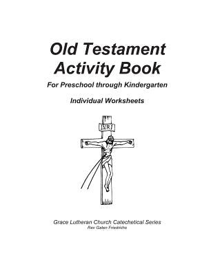 Old Testament Activity Book, Individual Worksheets: Individual Pages by Friedrichs, Galen