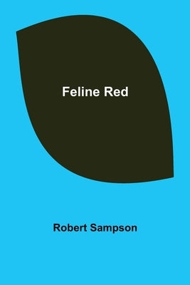 Feline Red by Sampson, Robert