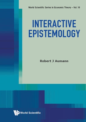 Interactive Epistemology by Aumann, Robert J.