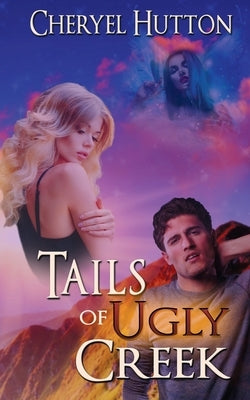 Tails of Ugly Creek by Hutton, Cheryel