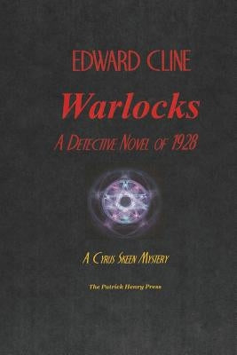 Warlocks: A Detective Novel of 1928 by Cline, Edward