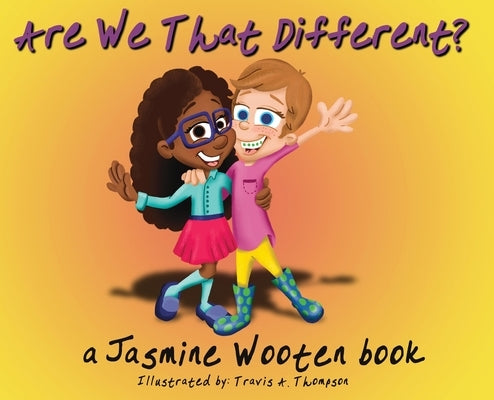 Are We That Different? by Wooten, Jasmine M.