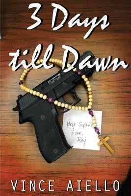 3 Days till Dawn by Aiello, Vince