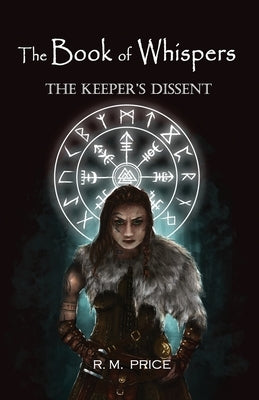 The Book Of Whispers: The Keeper's Dissent by Price, R. M.