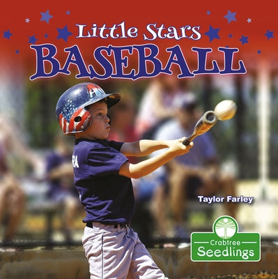 Little Stars Baseball by Farley, Taylor