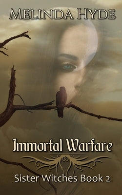 Immortal Warfare: Sister Witches by Miller, Lisa