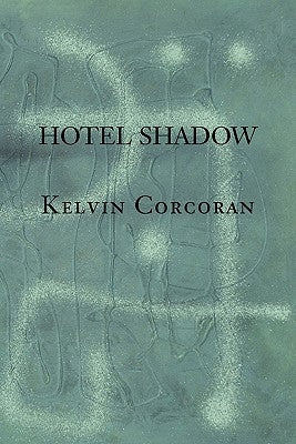 Hotel Shadow by Corcoran, Kelvin