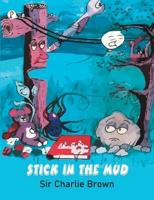 Stick in The Mud by Brown, Charlie