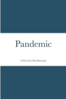 Pandemic by Bowman, Nick