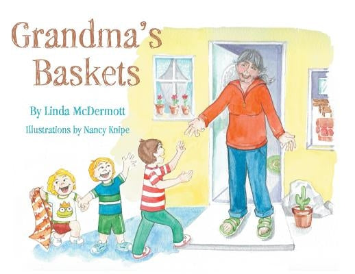 Grandma's Baskets by McDermott, Linda