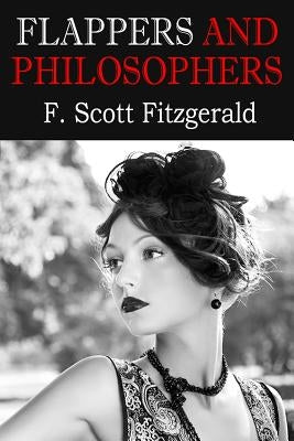 Flappers and Philosophers by Fitzgerald, F. Scott