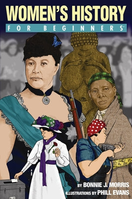 Women's History for Beginners by Morris Phd, Bonnie J.