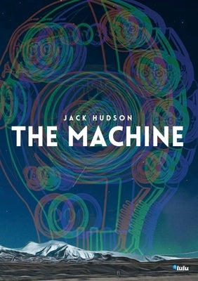 The Machine by Hudson, Jack