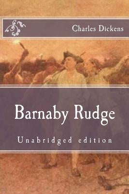 Barnaby Rudge: Unabridged edition by Dickens, Charles