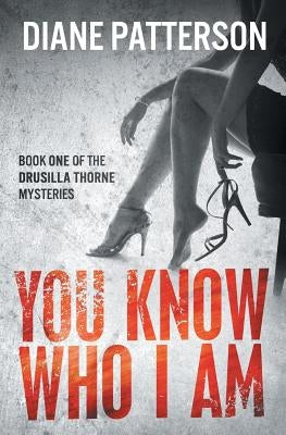 You Know Who I Am by Patterson, Diane