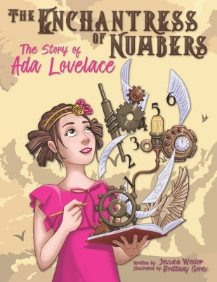 The Enchantress of Numbers: The Story of Ada Lovelace by Goris, Brittany