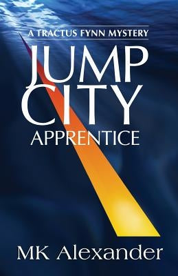Jump City: Apprentice by Alexander, Mk