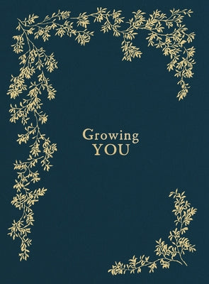 Growing You: Keepsake Pregnancy Journal and Memory Book for Mom and Baby by Herold, Korie
