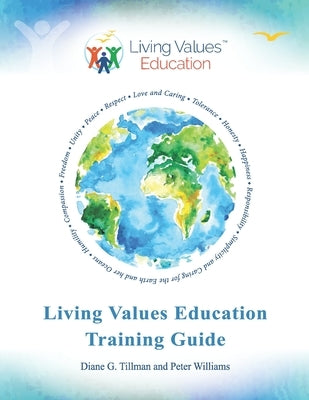 Living Values Education Training Guide by Williams, Peter