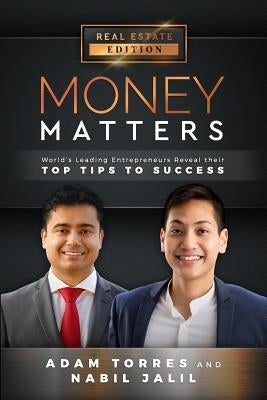 Money Matters: World's Leading Entrepreneurs Reveal Their Top Tips To Success (Vol.1 - Edition 6) by Jalil, Nabil