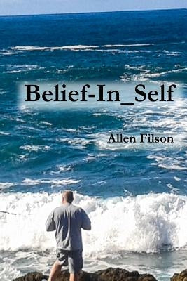 Belief-In_Self by Filson, Allen