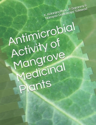 Antimicrobial Activity of Mangrove Medicinal Plants by Saranraj, P.
