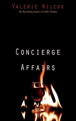 Concierge Affairs by Wilcox, Valerie