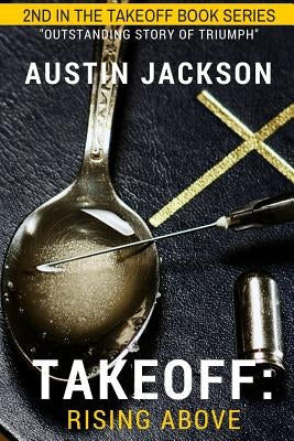 Takeoff: Rising Above by Jackson, Austin