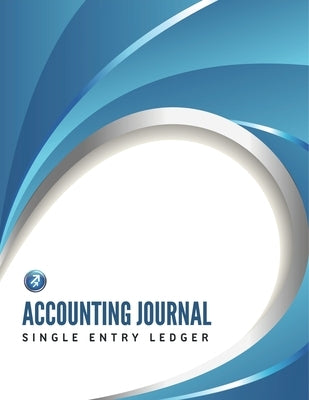 Accounting Journal, Single Entry Ledger by Speedy Publishing LLC