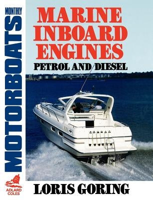 Marine Inboard Engines by Goring, Louis