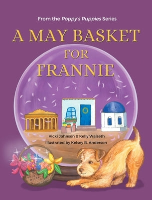 A May Basket for Frannie by Johnson, Vicki