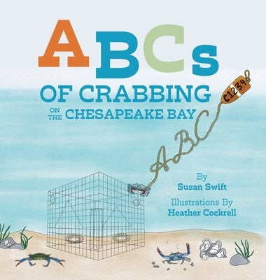 ABCs of Crabbing on the Chesapeake Bay by Swift, Susan