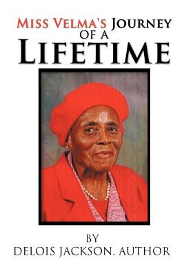 Miss Velma's Journey of a Lifetime by Jackson, Delois