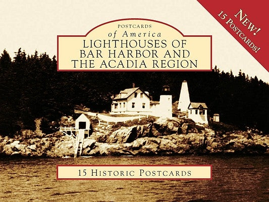 Lighthouses of Bar Harbor and the Acadia Region by E. Harrison, Timothy